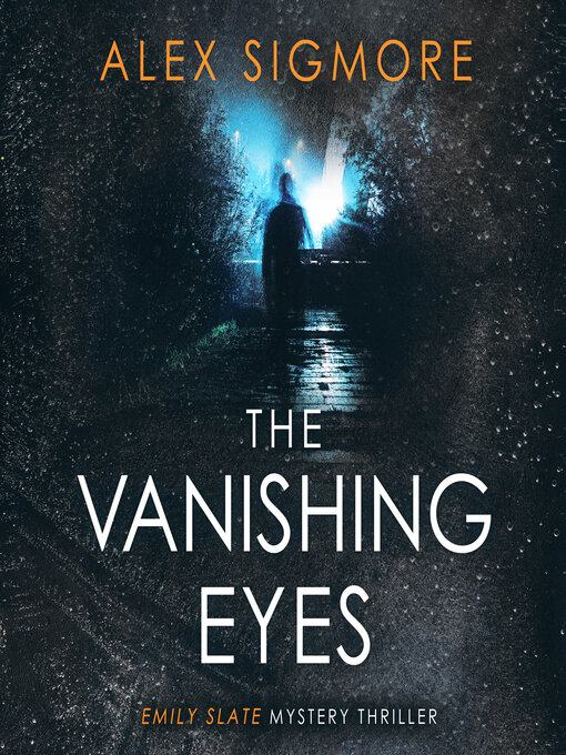 Title details for The Vanishing Eyes by Alex Sigmore - Wait list